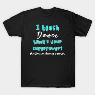 Platinum Dance Center Teacher Shirts T-Shirt